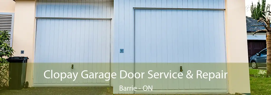 Clopay Garage Door Service & Repair Barrie - ON