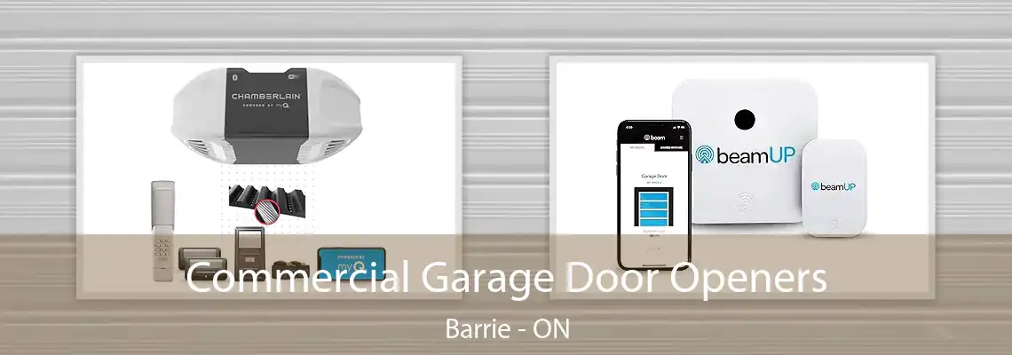 Commercial Garage Door Openers Barrie - ON