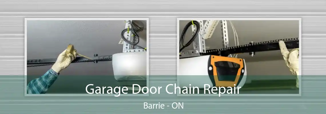 Garage Door Chain Repair Barrie - ON
