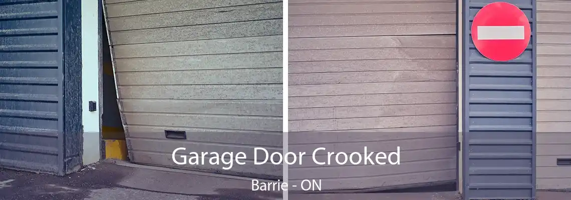 Garage Door Crooked Barrie - ON