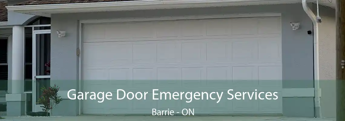 Garage Door Emergency Services Barrie - ON