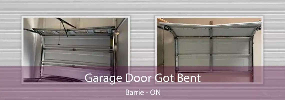 Garage Door Got Bent Barrie - ON