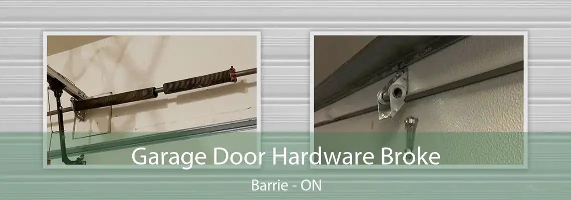 Garage Door Hardware Broke Barrie - ON