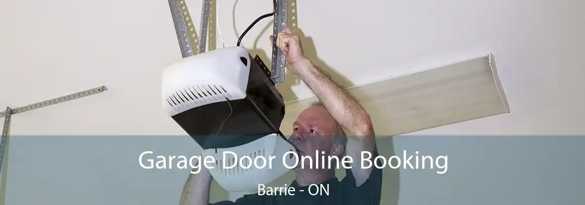 Garage Door Online Booking Barrie - ON