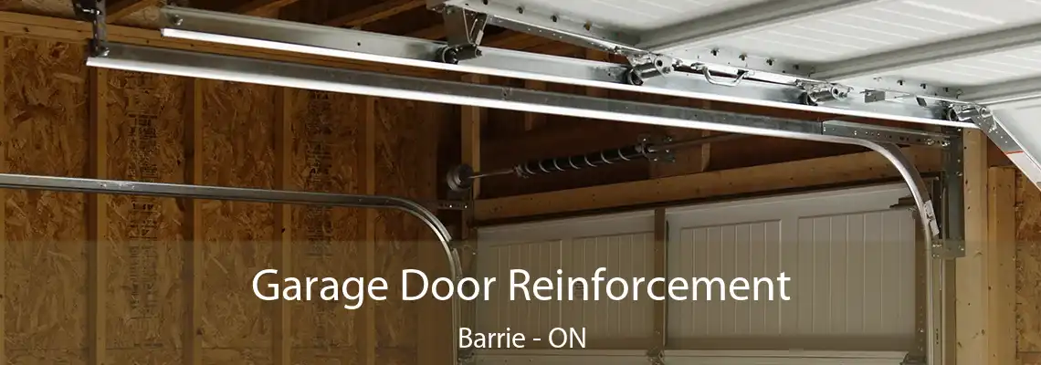 Garage Door Reinforcement Barrie - ON