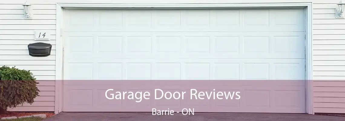 Garage Door Reviews Barrie - ON