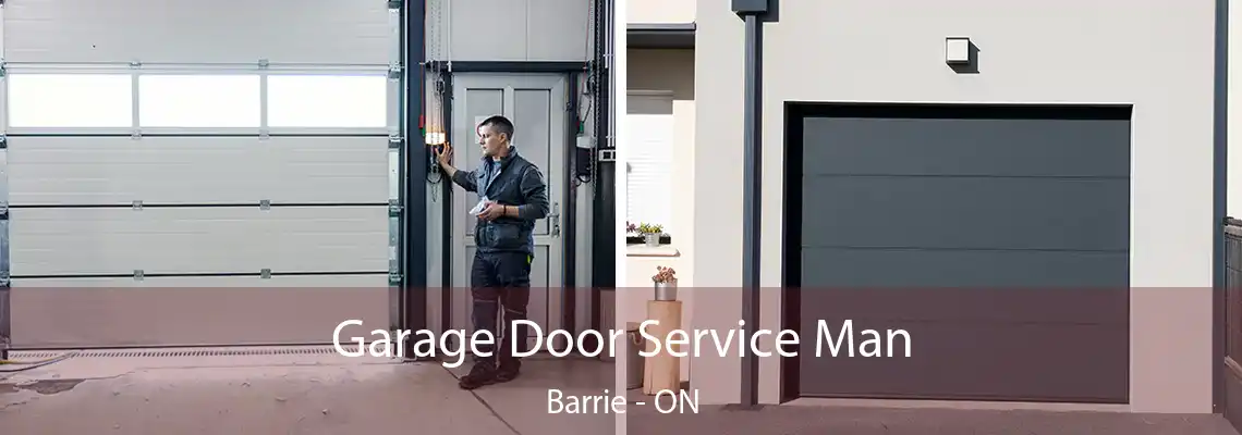 Garage Door Service Man Barrie - ON