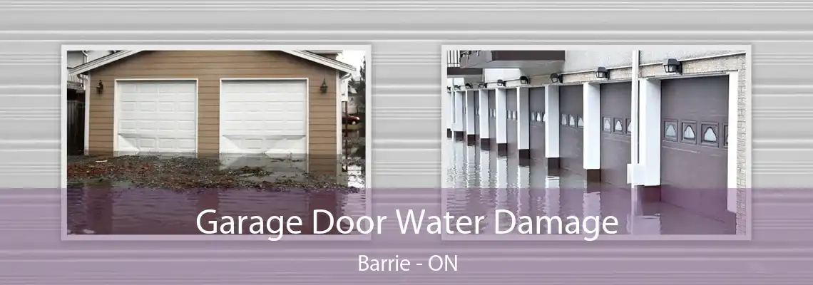 Garage Door Water Damage Barrie - ON