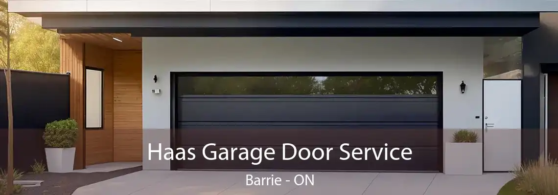 Haas Garage Door Service Barrie - ON