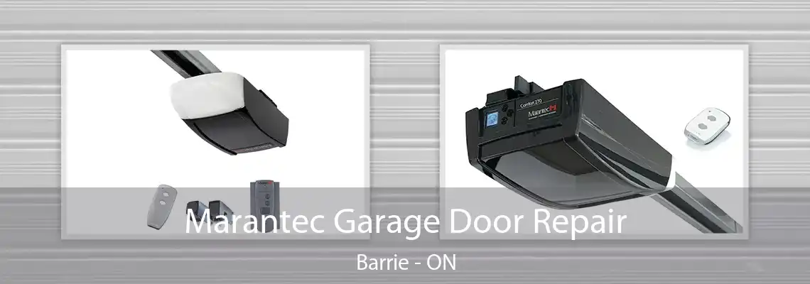 Marantec Garage Door Repair Barrie - ON