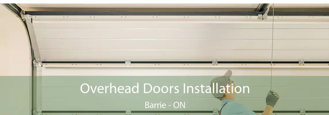 Overhead Doors Installation Barrie - ON
