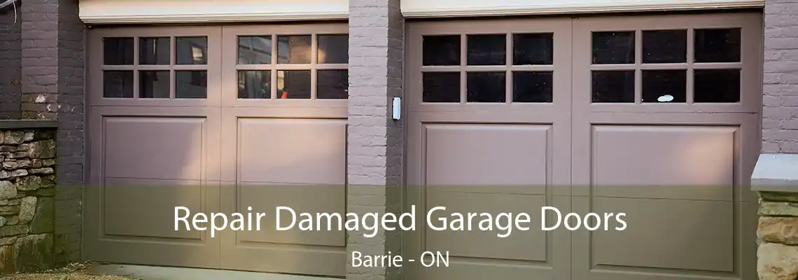 Repair Damaged Garage Doors Barrie - ON