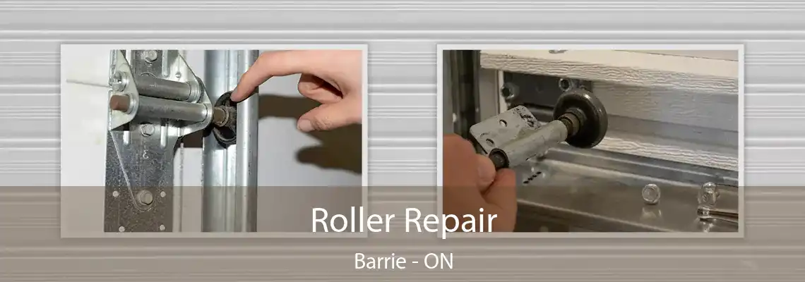 Roller Repair Barrie - ON