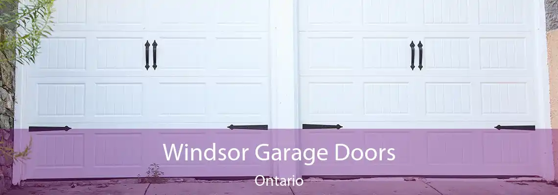 Windsor Garage Doors Ontario