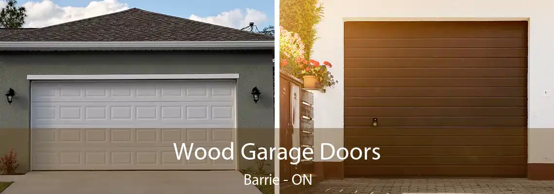 Wood Garage Doors Barrie - ON
