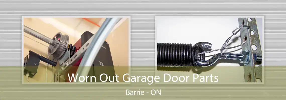 Worn Out Garage Door Parts Barrie - ON